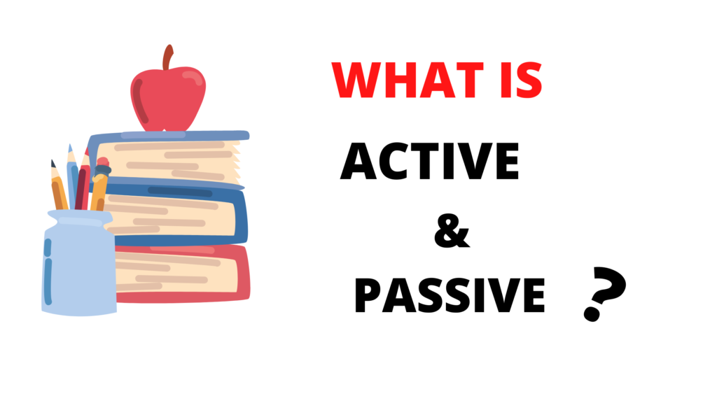 ACTIVE VOICE AND PASSIVE VOICE